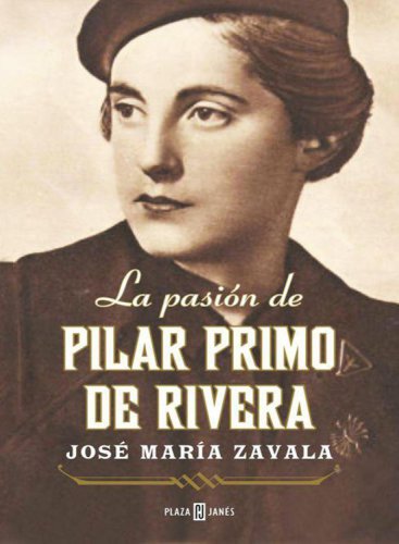 La pasión de pilar primo de rivera