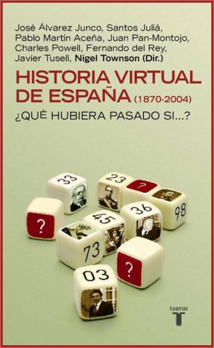 Historia virtual de españa (1870-2004)