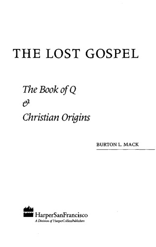 The Lost Gospel: The Book of Q & Christian Origins