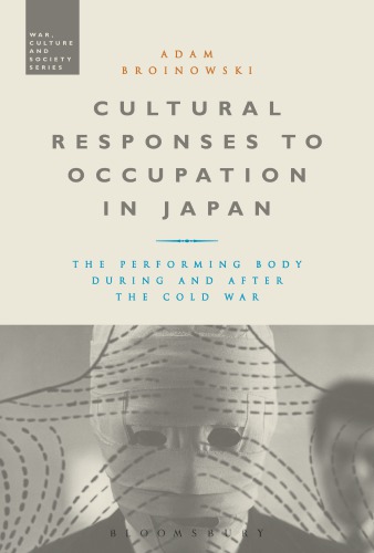 Cultural responses to cccupation in Japan: the performing body during and after the Cold War