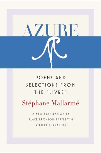 Azure: Poems and Selections from the “Livre”
