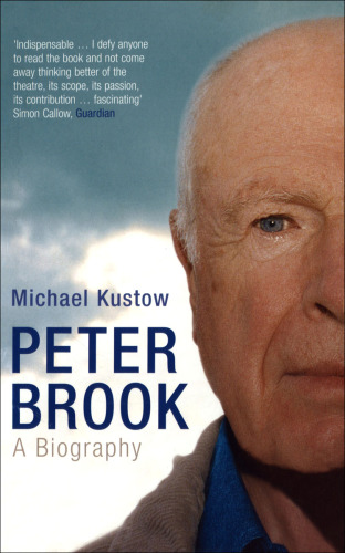 Peter Brook: a biography