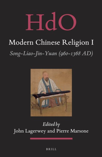 Handbook of Oriental studies = Handbuch der Orientalistik. Section 4 China Volume 29 Modern Chinese religion I: Song-Liao-Jin-Yuan (960-1368 AD) Volume 1