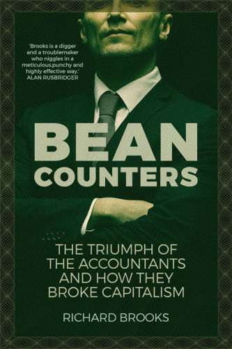 Bean counters: the triumph of the accountants and how they broke capitalism