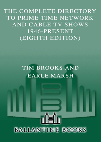 The Complete Directory to Prime Time Network and Cable TV Shows, 1946-Present 8th Ed