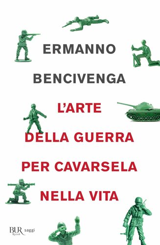 L'arte della guerra per cavarsela nella vita