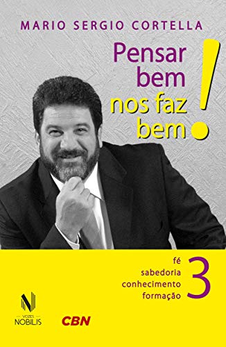 Pensar bem nos faz bem! Vol.3