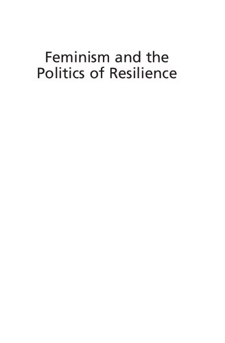 Feminism and the Politics of 'Resilience': Essays on Gender, Media and the End of Welfare