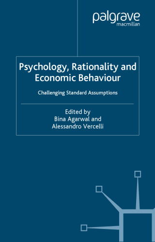 Psychology, Rationality and Economic Behaviour: Challenging Standard Assumptions