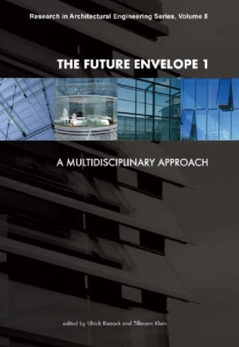 The Future Envelope 1: A Multidisciplinary Approach - Research in Architectural Engineering Series