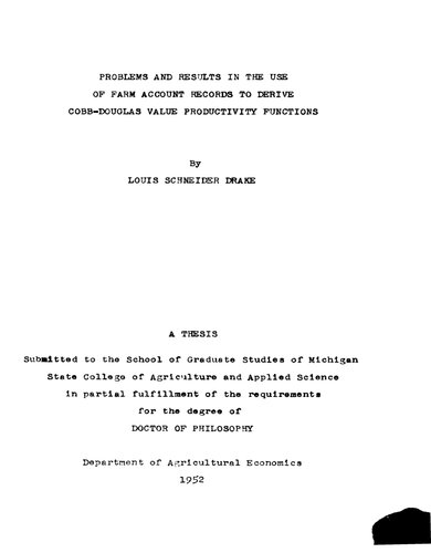 PROBLEMS AND RESULTS IN THE USE OF FARM ACCOUNT RECORDS TO DERIVE COBB-DOUGLAS VALUE PRODUCTIVITY FUNCTIONS.