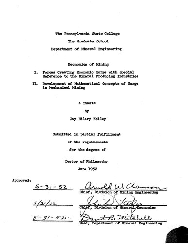 ECONOMICS OF MINING I. FORCES CREATING ECONOMIC SURGE WITH SPECIAL REFERENCE TO THE MINERAL PRODUCING INDUSTRIES II. DEVELOPMENT OF MATHEMATICAL CONCEPTS OF SURGE IN MECHANICAL MINING