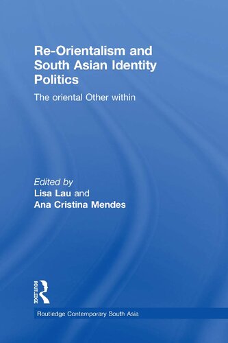 Re-orientalism and South Asian Identity Politics: The Oriental Other Within