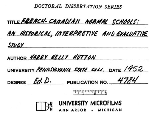 FRENCH-CANADIAN NORMAL SCHOOLS: AN HISTORICAL, INTERPRETIVE AND EVALUATIVE STUDY