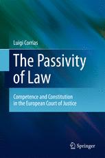 The Passivity of Law: Competence and Constitution in the European Court of Justice