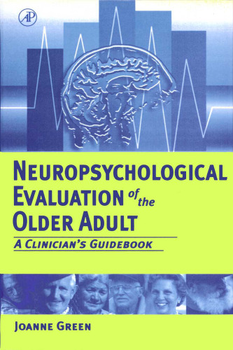 Neuropsychological Evaluation of the Older Adult: A Clinician's Guidebook
