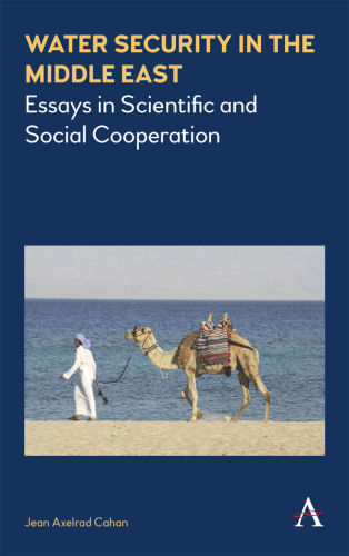 Water security in the Middle East: essays in scientific and social cooperation
