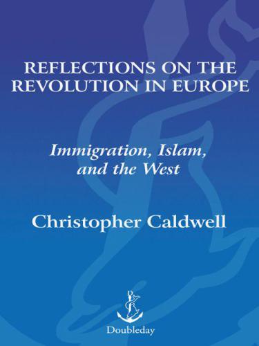 Reflections on the Revolution In Europe: Immigration, Islam and the West