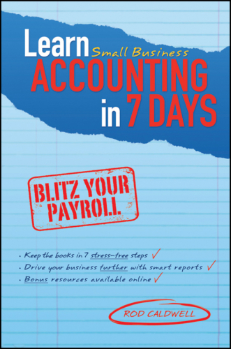 Learn small business accounting in 7 days: blitz your payroll