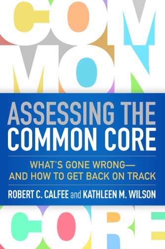 Assessing the common core: what's gone wrong - and how to get back on track