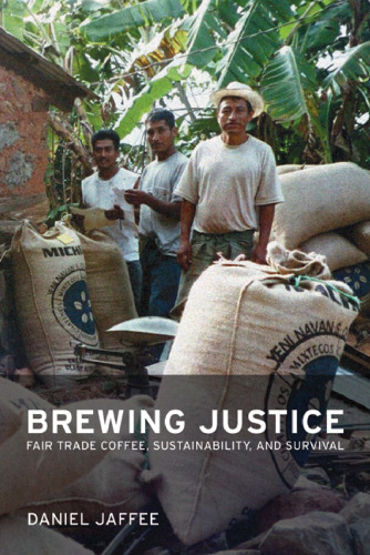 Brewing Justice: Fair Trade Coffee, Sustainability, and Survival