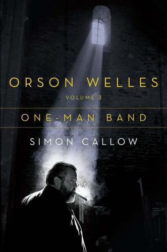 Orson Welles. volume 3, One-man band