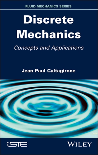 Discrete mechanics: concepts and applications