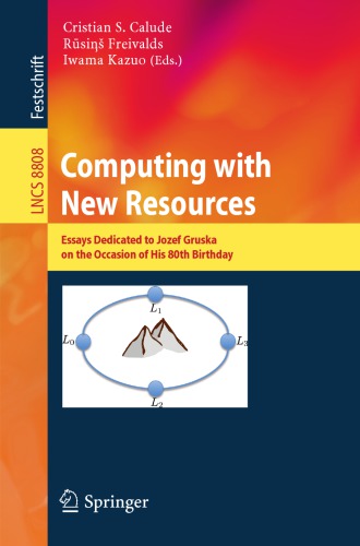 Computing with new resources: essays dedicated to Jozef Gruska on the occasion of his 80 birthday