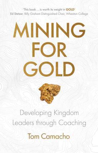 Mining for Gold: Developing Kingdom Leaders Through Coaching