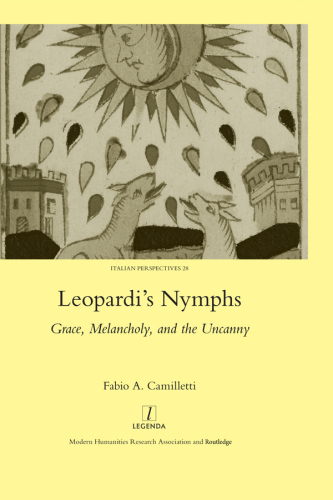 Leopardi's nymphs: grace, melancholy, and the uncanny