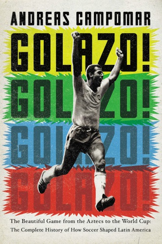 ¡Golazo!: a history of Latin American football