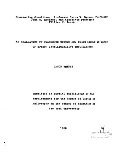 AN EVALUATION OF CLASSROOM SPEECH AND NOISE LEVELS IN TERMS OF SPEECH INTELLIGIBILITY IMPLICATIONS