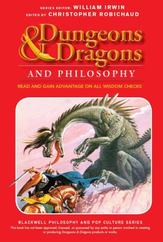 Dungeons and Dragons and Philosophy