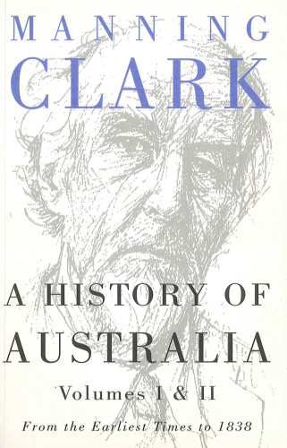 A History of Australia, Volumes 1-2