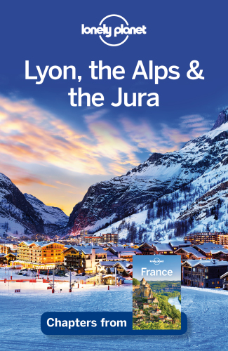 Lyon, the Alps & the Jura