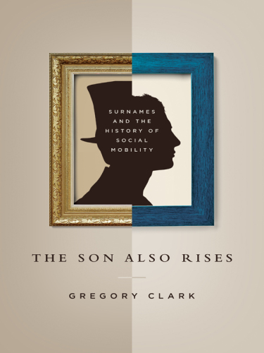 The son also rises: surnames and the history of social mobility