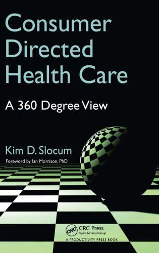 Consumer Directed Health Care: A 360 Degree View