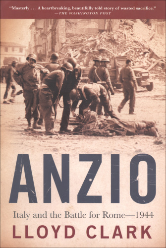 Anzio: Italy and the Battle for Rome1944