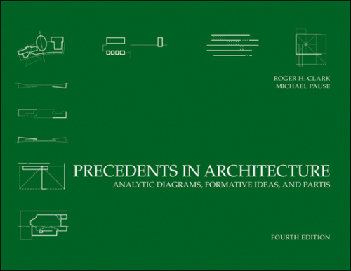 Precedents in architecture: analytic diagrams, formative ideas, and partis