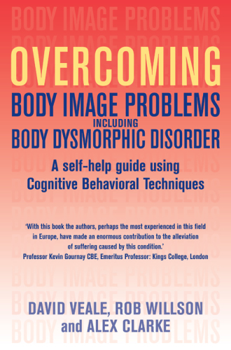 Overcoming Body Image Problems including Body Dysmorphic Disorder