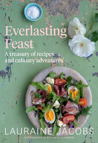 Everlasting feast: a treasury of recipes and culinary adventures