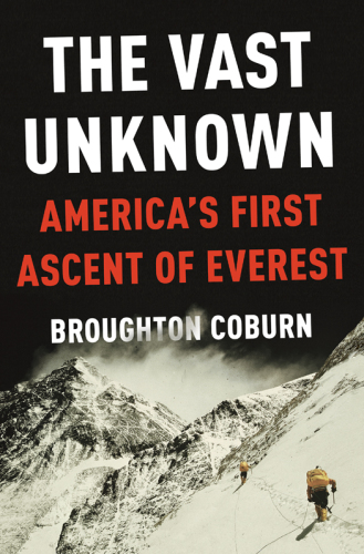 The vast unknown: America's first ascent of Everest
