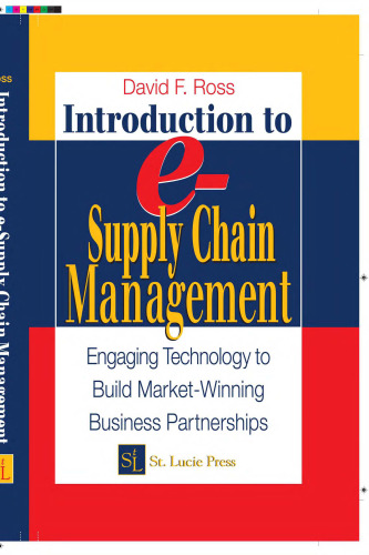 Introduction to e-Supply Chain Management: Engaging Technology to Build Market-Winning Business Partnerships