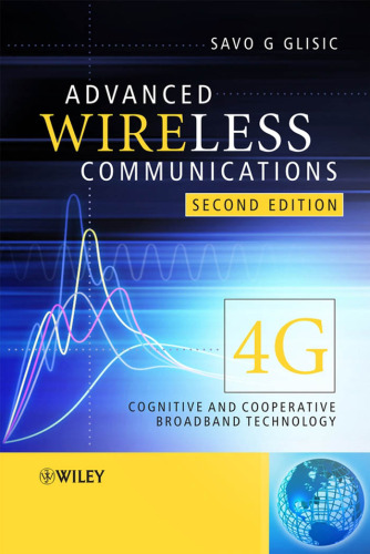 Advanced Wireless Communications: 4G Cognitive and Cooperative Broadband Technology