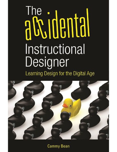 The Accidental Instructional Designer: Learning Design for the Digital Age