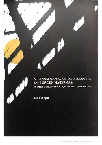 A Transformação da Filosofia em Jürgen Habermas - Os papéis de reconstrução, interpretação e crítica
