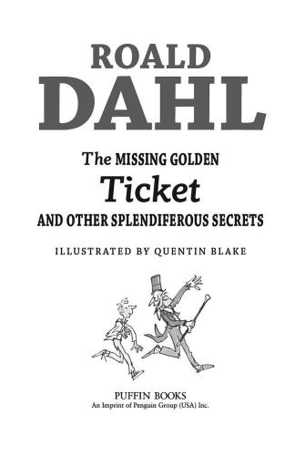 The Missing Golden Ticket and Other Splendiferous Secrets