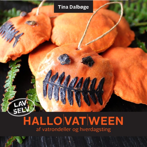 Hallo (vat)ween af vatrondeller og hverdagsting
