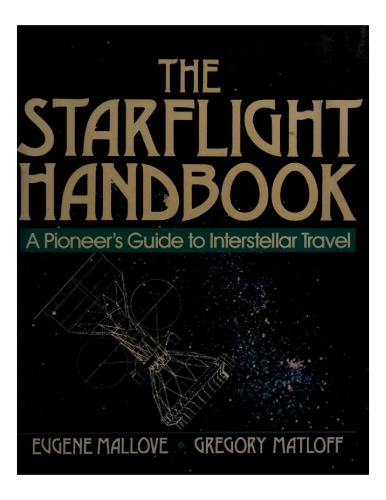 The Starflight Handbook: A Pioneer’s Guide To Interstellar Travel