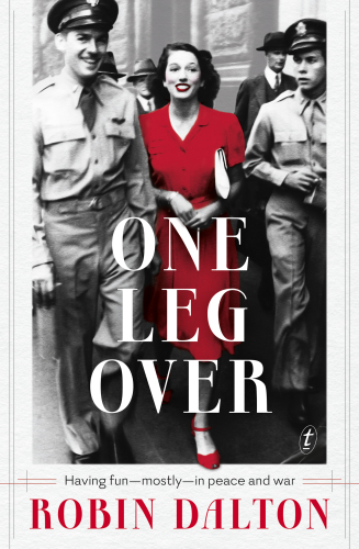 One leg over: having fun - mostly - in peace and war